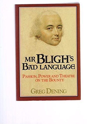 9780521466660: Mr Bligh's Bad Language: Passion, Power and Theater on H. M. Armed Vessel Bounty