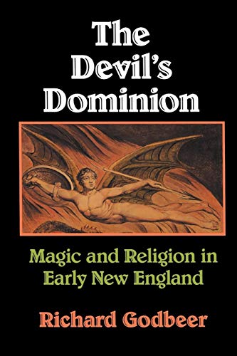 9780521466707: The Devil's Dominion: Magic and Religion in Early New England