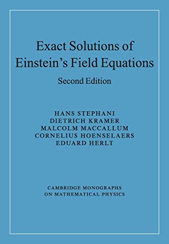 Beispielbild fr Exact Solutions of Einstein's Field Equations (Cambridge Monographs on Mathematical Physics) zum Verkauf von BooksRun