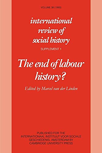 Stock image for The End of Labour History? (International Review of Social History Supplements) for sale by Chiron Media
