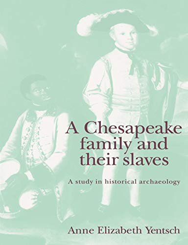 Beispielbild fr A Chesapeake Family and their Slaves: A Study in Historical Archaeology (New Studies in Archaeology) zum Verkauf von Wonder Book