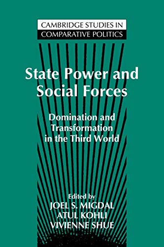 Stock image for State Power and Social Forces: Domination and Transformation in the Third World (Cambridge Studies in Comparative Politics) for sale by BooksRun