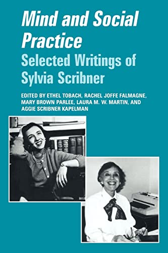 Imagen de archivo de Mind and Social Practice: Selected Writings of Sylvia Scribner (Learning in Doing: Social, Cognitive and Computational Perspectives) a la venta por Amazing Books Pittsburgh