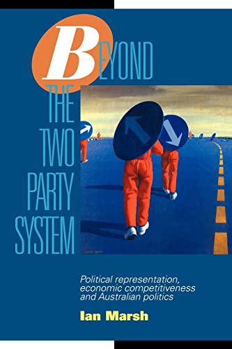 

Beyond The Two Party System: Political Representation, Economic Competitiveness & Australian Politics