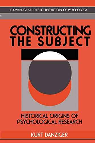 Beispielbild fr Constructing the Subject: Historical Origins of Psychological Research zum Verkauf von Chiron Media