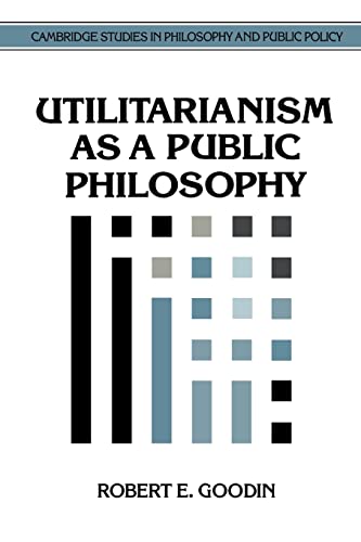 Beispielbild fr Utilitarianism as a Public Philosophy zum Verkauf von ThriftBooks-Atlanta