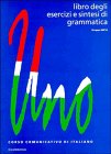 Imagen de archivo de Uno: Libro degli esercizi e sintesi di grammatica (Italian Edition) a la venta por ZBK Books