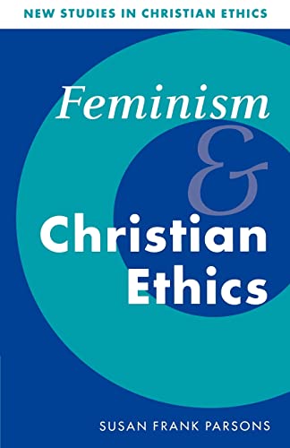 9780521468206: Feminism and Christian Ethics Paperback: 8 (New Studies in Christian Ethics, Series Number 8)