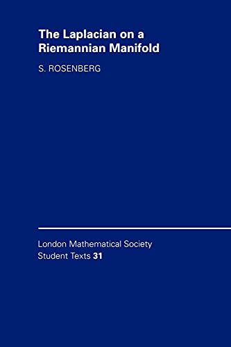 Beispielbild fr The Laplacian on a Riemannian Manifold: An Introduction to Analysis on Manifolds (London Mathematical Society Student Texts, Series Number 31) zum Verkauf von Big River Books