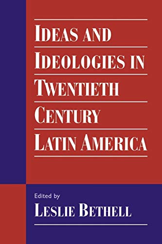 Stock image for Ideas and Ideologies in Twentieth-Century Latin America for sale by Better World Books: West