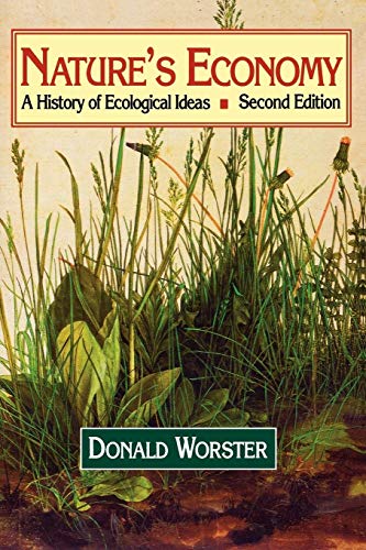 Imagen de archivo de NATURE'S ECONOMY: A HISTORY OF ECOLOGICAL IDEAS SECOND EDITION (STUDIES IN ENVIRONMENT AND HISTORY) a la venta por WONDERFUL BOOKS BY MAIL