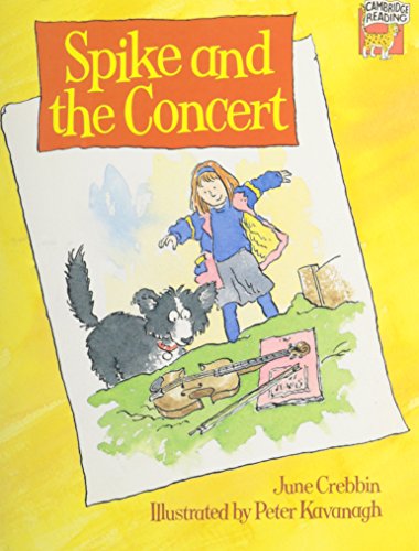 Spike and the Concert (Cambridge Reading) (9780521468640) by Crebbin, June