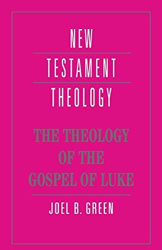 Beispielbild fr The Theology of the Gospel of Luke (New Testament Theology) zum Verkauf von Goodwill Books