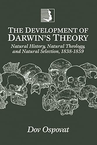 9780521469401: The Development of Darwin's Theory: Natural History, Natural Theology, and Natural Selection, 1838–1859