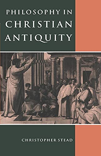 Beispielbild fr Philosophy in Christian Antiquity zum Verkauf von WorldofBooks