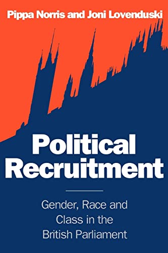 Beispielbild fr Political Recruitment: Gender, Race and Class in the British Parliament zum Verkauf von WorldofBooks