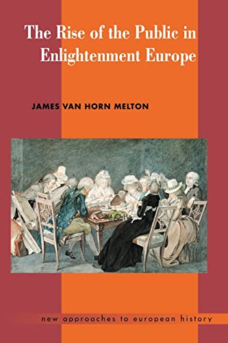 9780521469692: The Rise of the Public in Enlightenment Europe: 23 (New Approaches to European History, Series Number 23)