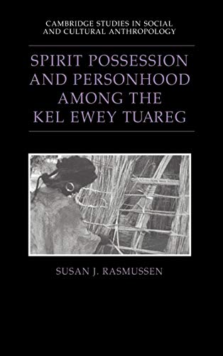 Stock image for Spirit Possession and Personhood among the Kel Ewey Tuareg for sale by Better World Books