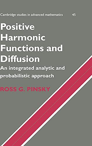 9780521470148: Positive Harmonic Functions and Diffusion Hardback: An Integrated Analytic and Probabilistic Approach: 45 (Cambridge Studies in Advanced Mathematics, Series Number 45)