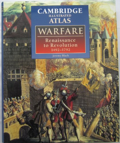 9780521470339: The Cambridge Illustrated Atlas of Warfare: Renaissance to Revolution, 1492–1792