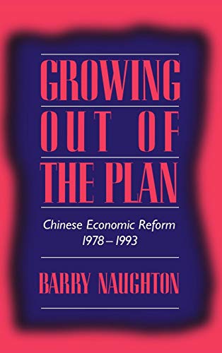 Beispielbild fr Growing Out of the Plan : Chinese Economic Reform, 1978-1993 zum Verkauf von Better World Books