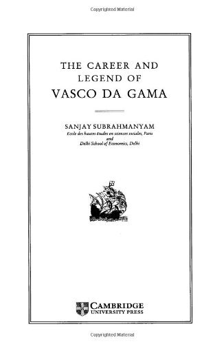

The Career and Legend of Vasco da Gama [first edition]