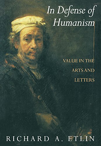 Beispielbild fr In Defense of Humanism : Value in the Arts and Letters zum Verkauf von Better World Books