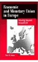 Stock image for Economic and Monetary Union in Europe: Moving beyond Maastricht for sale by My Dead Aunt's Books