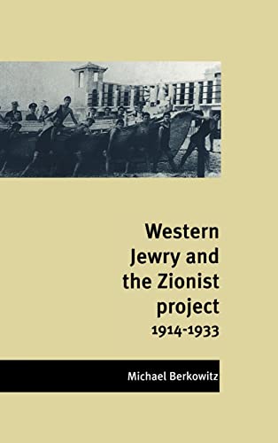 Beispielbild fr Western Jewry and the Zionist Project 1914-1933. zum Verkauf von Alexanderplatz Books