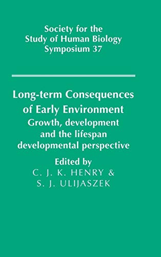 9780521471084: Long-term Consequences of Early Environment: Growth, Development and the Lifespan Developmental Perspective