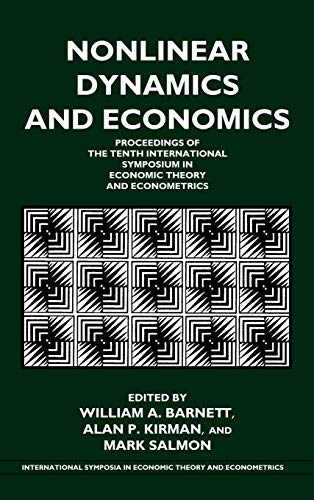 Stock image for Nonlinear Dynamics and Economics: Proceedings of the Tenth International Symposium in Economic Theory and Econometrics (International Symposia in Economic Theory and Econometrics) for sale by Academybookshop