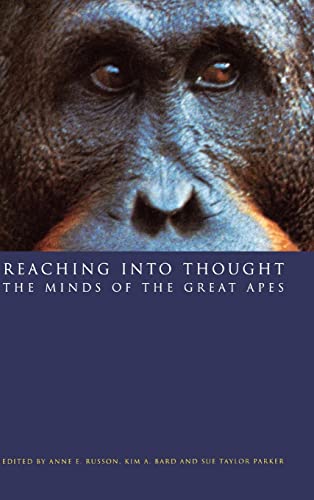 Stock image for Reaching Into Thought: The Minds of the Great Apes for sale by ThriftBooks-Dallas