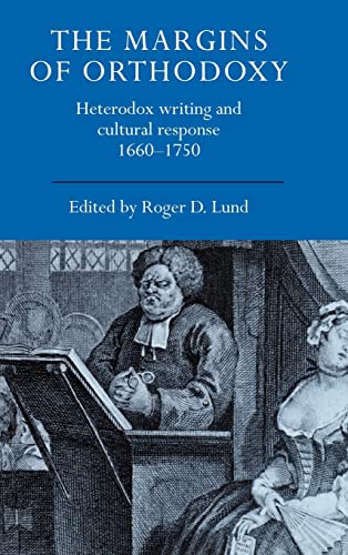 9780521471770: The Margins Of Orthodoxy: Heterodox Writing and Cultural Response, 1660–1750