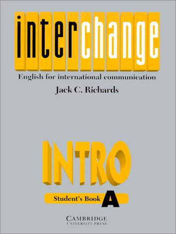 9780521471855: Interchange Intro Student's book A: English for International Communication