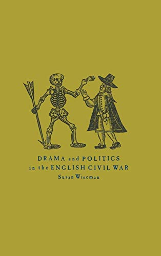 Stock image for Drama and Politics in the English Civil War for sale by Midtown Scholar Bookstore