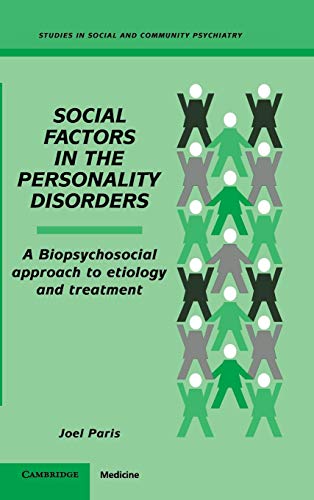 Beispielbild fr Social Factors in the Personality Disorders: A Biopsychosocial Approach to Etiology and Treatment zum Verkauf von Prior Books Ltd