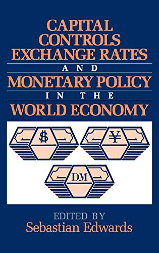 Stock image for Capital Controls, Exchange Rates, and Monetary Policy in the World Economy for sale by AwesomeBooks