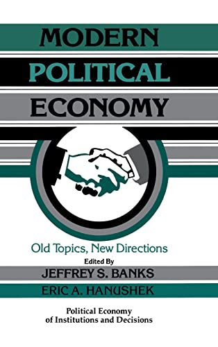 Beispielbild fr Modern Political Economy: Old Topics, New Directions (Political Economy of Institutions and Decisions) zum Verkauf von Anybook.com