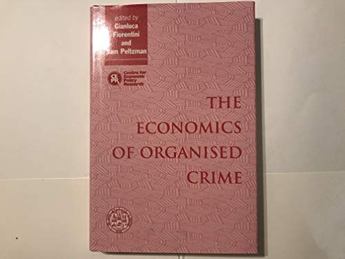 9780521472487: The Economics of Organised Crime