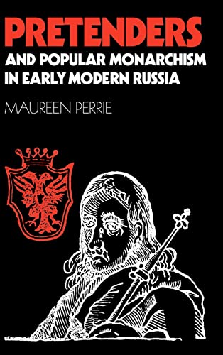 Stock image for Pretenders and Popular Monarchism in Early Modern Russia: The False Tsars of the Time of Troubles for sale by Fahrenheit's Books