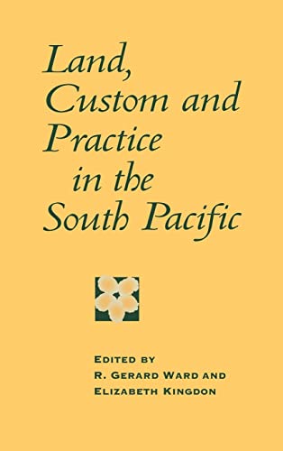 Imagen de archivo de Land, Custom and Practice in the South Pacific (Cambridge Asia-Pacific Studies) a la venta por Zubal-Books, Since 1961