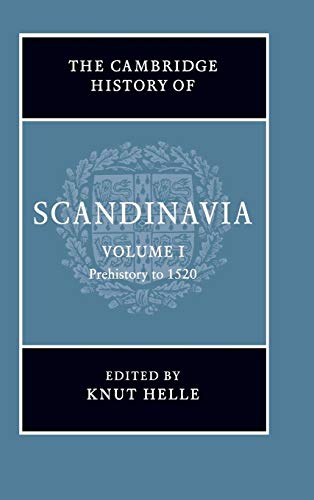 Stock image for The Cambridge History of Scandinavia Vol. 1 : Prehistory to 1520 for sale by Better World Books Ltd