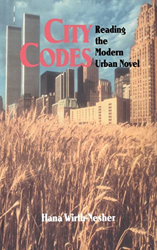 Stock image for City Codes : Reading the Modern Urban Novel for sale by Better World Books