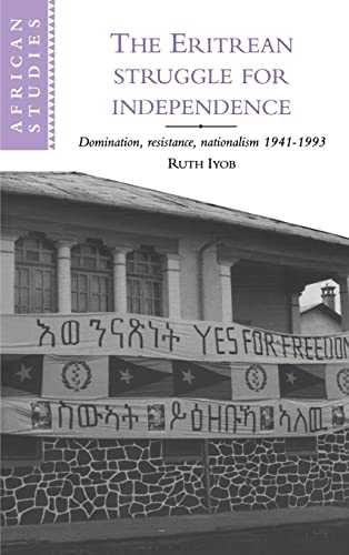 9780521473279: The Eritrean Struggle for Independence Hardback: Domination, Resistance, Nationalism, 1941–1993: 82 (African Studies, Series Number 82)