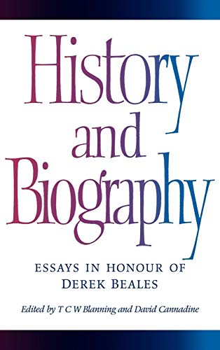 Stock image for History and Biography: Essays in Honour of Derek Beales for sale by HPB Inc.