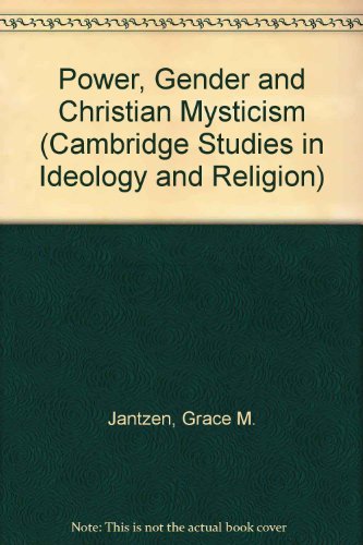 Stock image for Power, Gender and Christian Mysticism (Cambridge Studies in Ideology and Religion) for sale by Open Books