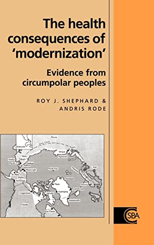 Imagen de archivo de The Health Consequences of 'Modernisation' : Evidence from Circumpolar Peoples a la venta por Better World Books