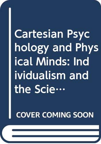 9780521474023: Cartesian Psychology and Physical Minds: Individualism and the Science of the Mind