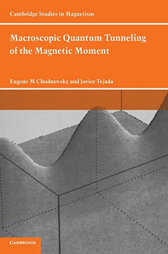 9780521474047: Macroscopic Quantum Tunneling of the Magnetic Moment (Cambridge Studies in Magnetism, Series Number 4)