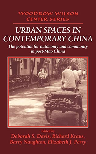9780521474108: Urban Spaces in Contemporary China: The Potential for Autonomy and Community in Post-Mao China